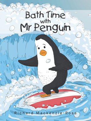 cover image of Bath Time with Mr Penguin